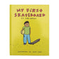 Karl Watson "My First Skateboard" Children Book